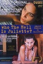 Watch Who the Hell Is Juliette? 1channel