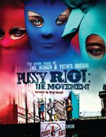 Watch Pussy Riot: The Movement 1channel