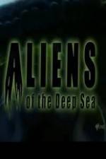 Watch Aliens Of The Deep Sea 1channel