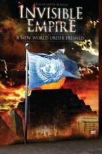 Watch Invisible Empire A New World Order Defined 1channel