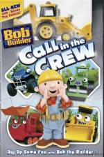 Watch Bob The Builder Call In The Crew 1channel