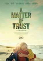 Watch A Matter of Trust 1channel