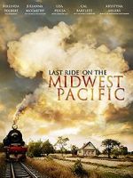 Watch Last Ride on the Midwest Pacific 1channel