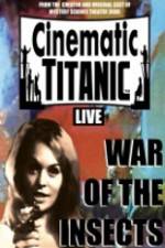 Watch Cinematic Titanic War Of The Insects 1channel