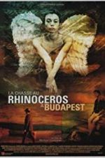 Watch Rhinoceros Hunting in Budapest 1channel