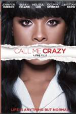 Watch Call Me Crazy: A Five Film 1channel