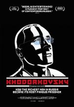 Watch Khodorkovsky 1channel