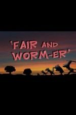 Watch Fair and Worm-er (Short 1946) 1channel