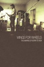 Watch Wings for Wheels: The Making of \'Born to Run\' 1channel