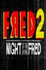 Watch Fred 2 Night of the Living Fred 1channel