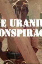 Watch Uranium Conspiracy 1channel