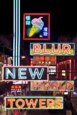 Watch Blur New World Towers 1channel