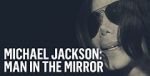 Watch Michael Jackson: Man in the Mirror 1channel