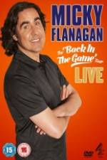 Watch Micky Flanagan: Back in the Game Live 1channel