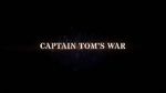 Watch Captain Tom\'s War 1channel