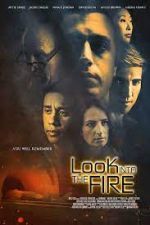 Watch Look Into the Fire 1channel