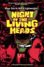 Watch Night Of The Living Heads 1channel