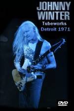 Watch Johnny Winter Tubeworks Detroit 1channel