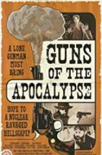 Watch Guns of the Apocalypse 1channel