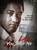 Watch Lady You Shot Me: Life and Death of Sam Cooke 1channel