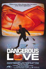 Watch Dangerous Love 1channel