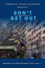 Watch Don\'t Get Out 1channel