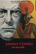 Watch Aleister Crowley The Beast 666 1channel
