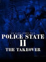 Watch Police State 2: The Takeover 1channel