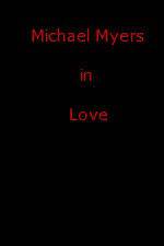 Watch Michael Myers in Love 1channel