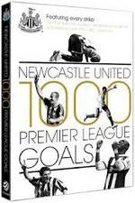 Watch Newcastle United 1000 Premier League Goals 1channel