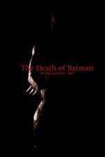 Watch The Death of Batman 1channel