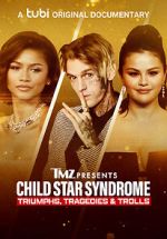 Watch TMZ Presents: Child Star Syndrome: Triumphs, Tragedies & Trolls 1channel