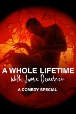 Watch A Whole Lifetime with Jamie Demetriou 1channel