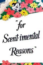 Watch For Scent-imental Reasons (Short 1949) 1channel