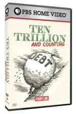 Watch Frontline Ten Trillion and Counting 1channel
