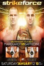 Watch Strikeforce: Marquardt vs. Saffiedine  The Final Strikeforce Event 1channel
