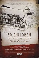Watch 50 Children: The Rescue Mission of Mr. And Mrs. Kraus 1channel
