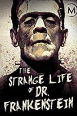 Watch The Strange Life of Dr. Frankenstein 1channel