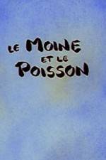 Watch Le moine et le poisson 1channel