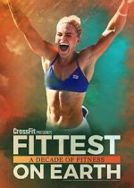 Watch Fittest on Earth: A Decade of Fitness 1channel