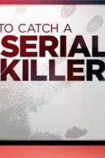 Watch CNN Presents How To Catch A Serial Killer 1channel