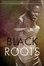 Watch Black Roots 1channel