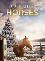 Watch December Horses 1channel