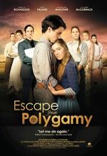Watch Escape from Polygamy 1channel