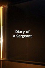Watch Diary of a Sergeant 1channel