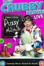 Watch Roy Chubby Brown Pussy and Meatballs 1channel