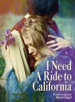 Watch I Need a Ride to California 1channel