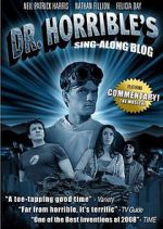 Watch The Making of Dr. Horrible\'s Sing-Along Blog 1channel