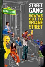 Watch Street Gang: How We Got to Sesame Street 1channel