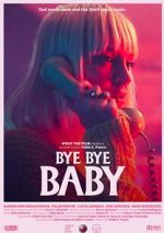 Watch Bye Bye Baby (Short 2017) 1channel
